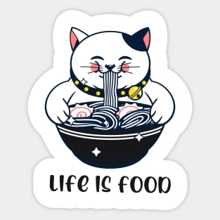 Life is food , Japanese cat with ramen Sticker